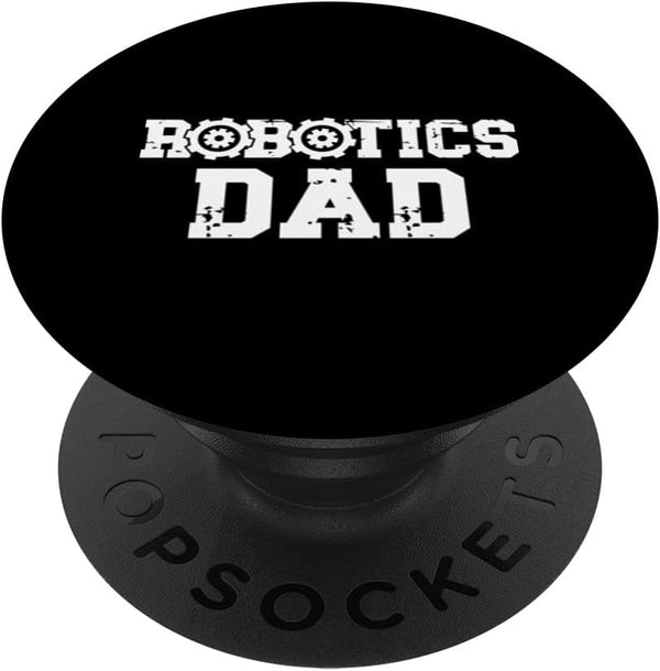 Robotics Dad Of A Robotics Engineer Dad PopSockets Standard PopGrip
