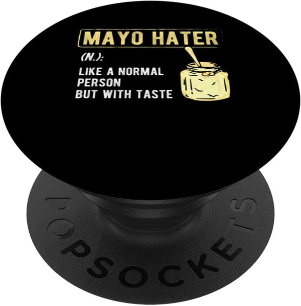 Funny Anti Mayonnaise Design Idea Mayo Hater Definition Mayonnaise Hater PopSockets Standard PopGrip