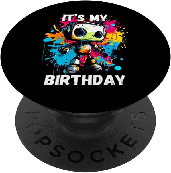 It's My Birthday Robot: Funny Robotics Birthday Party PopSockets Standard PopGrip