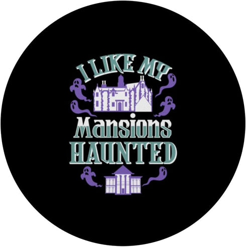 I Like My Mansions Haunted PopSockets Standard PopGrip, Best Gift for Halloween