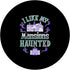 I Like My Mansions Haunted PopSockets Standard PopGrip, Best Gift for Halloween