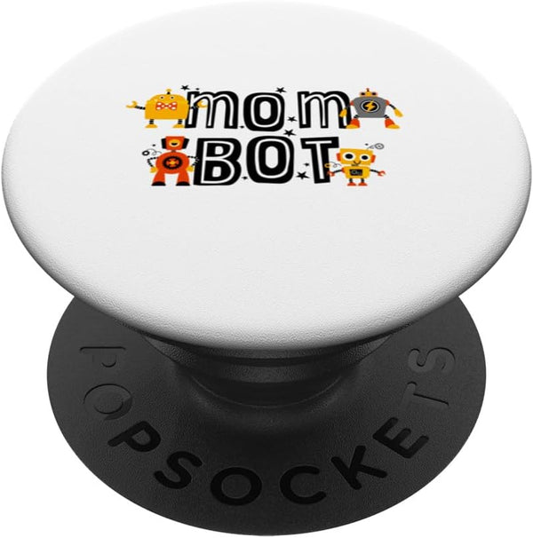 Robotics Mom Bot: Funny Matching Family Robot PopSockets Standard PopGrip