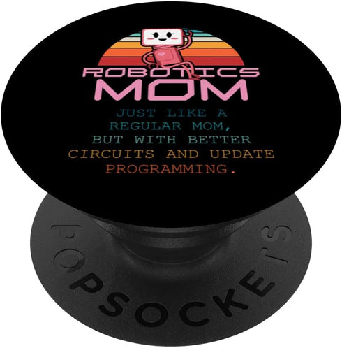 PopSockets Swappable PopGrip, Robotics Mom Women First Robot Technology Engineer