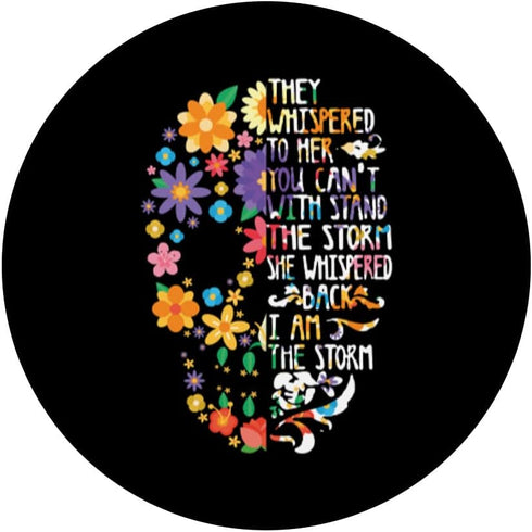 I Am The Storm Sugar Skull Head Flower Pattern Quotes PopSockets Swappable PopGrip