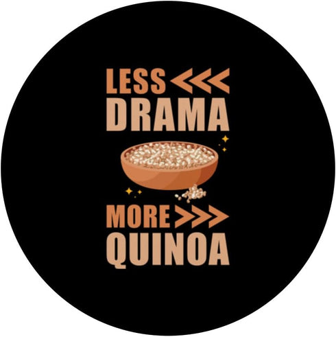 Quinoa Food Design Quinoa PopSockets Grip - Less Drama More Quinoa