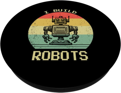 I Build Robots Retro Vintage Robotics Engineer PopSockets Standard PopGrip