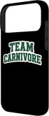 Team Carnivore Diet Fan Follower Meat Eater Merch 17 Team Carnivore Diet Fan Follower Meat Eater Paleo Lover Case