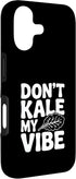 Fraxoweb 17 Don't Kale My Vibe Funny Plant Lover Humor Case for iPhone