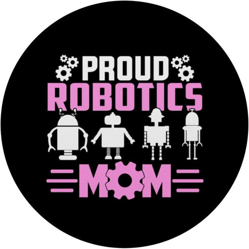 Proud Robotics Mom - Robot Lover Engineer Standard PopGrip by PopSockets