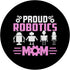 Proud Robotics Mom - Robot Lover Engineer Standard PopGrip by PopSockets