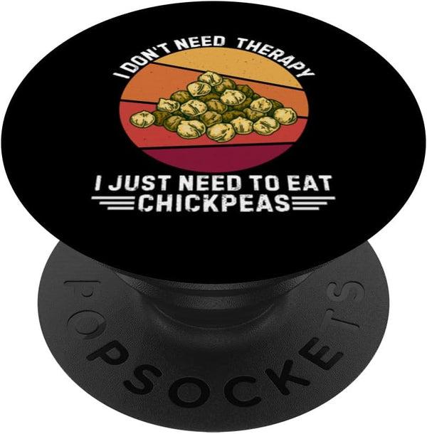 I Don't Need Therapy I Just Need To Eat Chickpeas Vintage PopSockets Standard PopGrip