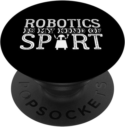 PopSockets Swappable PopGrip Robotics Is My Kind Of Sport Joke Roboter Engineer