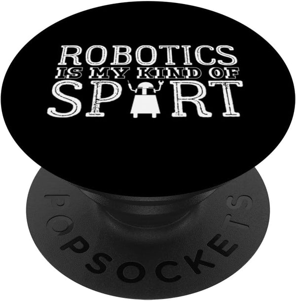 PopSockets Swappable PopGrip Robotics Is My Kind Of Sport Joke Roboter Engineer