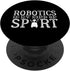 PopSockets Swappable PopGrip Robotics Is My Kind Of Sport Joke Roboter Engineer