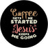 Coffee Started Jesus Going God - Religious Christian Gift PopSockets Standard PopGrip