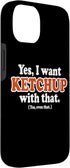 Utopia Sport Ketchup Shop 14 Yes, I Want Ketchup with That. (Yes, Even That.) Funny Case for iPhone