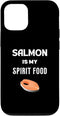 Spirit Food Salmon Favorite Meals Men Women Salmon Is My Spirit Food Favorite Meals Men Women Moms Dads Case