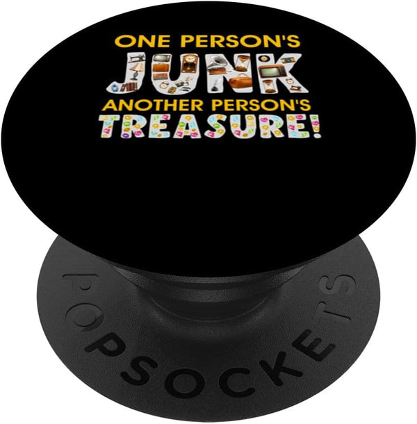 One Person's Junk Is Another Person's Treasure PopSockets Standard PopGrip