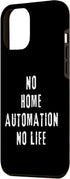 iPhone 13 Pro Max Home Automation Geek Smart Home Living Tech Gadget Nerd Case