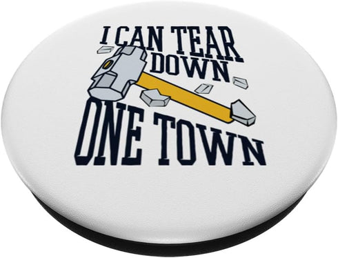 I Can Tear Down One Town Home Improvement House Demolition PopSockets Standard PopGrip