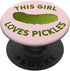 PopSockets Standard PopGrip This Girl Loves Pickles Gift for Pickle Lover - Pink