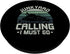 Junkyard Calling I Must Go- Scrapyard Junkyard Scrapper PopSockets Standard PopGrip