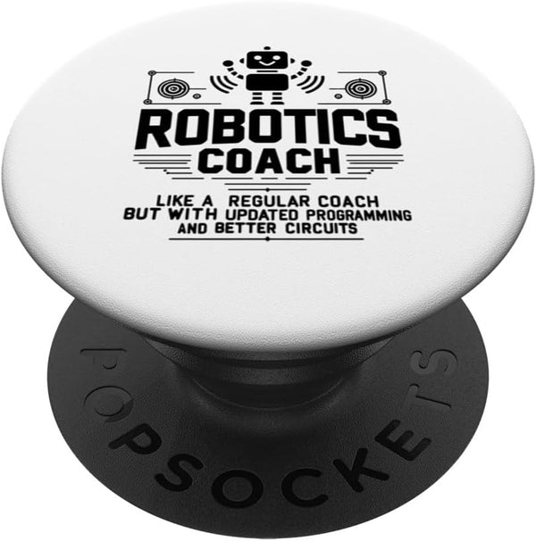 Robotics Coach Just Like A Regular Coach Robot Engineering PopSockets Standard PopGrip