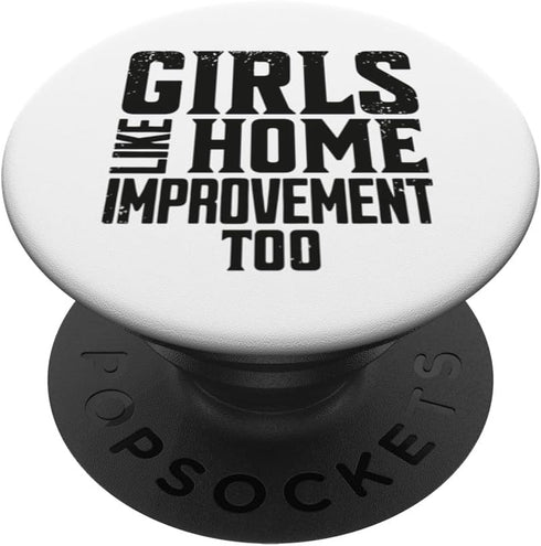 DIY Girls Like Home Improvement Too PopSockets Swappable PopGrip