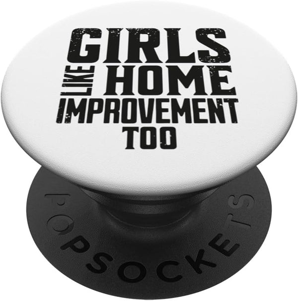 DIY Girls Like Home Improvement Too PopSockets Swappable PopGrip