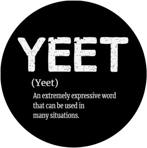Yeet Definition Meme Dance Saying PopSockets PopGrip - Swappable Grip for Phones & Tablets