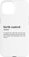 Humorous Birth Control Apparel by KW Birth Control Funny Definition Case for iPhone 15