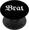 Brat Old English Style Type - PopSockets Standard PopGrip