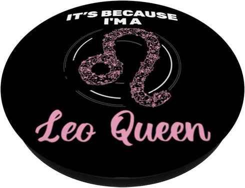 Because I'm A Leo Queen August Leo Zodiac PopSockets Swappable PopGrip