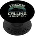 Junkyard Calling I Must Go PopSockets Standard - Scrapyard Junkyard Scrapper PopGrip