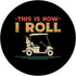 Golf Gift Golfer Golf Player Accessories & Stuff This is How I Roll Funny Golfers Golf Cart PopSockets Standard PopGrip