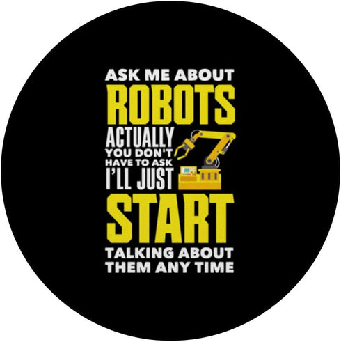 Ask Me About Robots Funny Engineering Robotics PopSockets Standard PopGrip