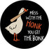 Mess With The Honk You Get Bonk Duck Goose Funny PopSockets Swappable PopGrip