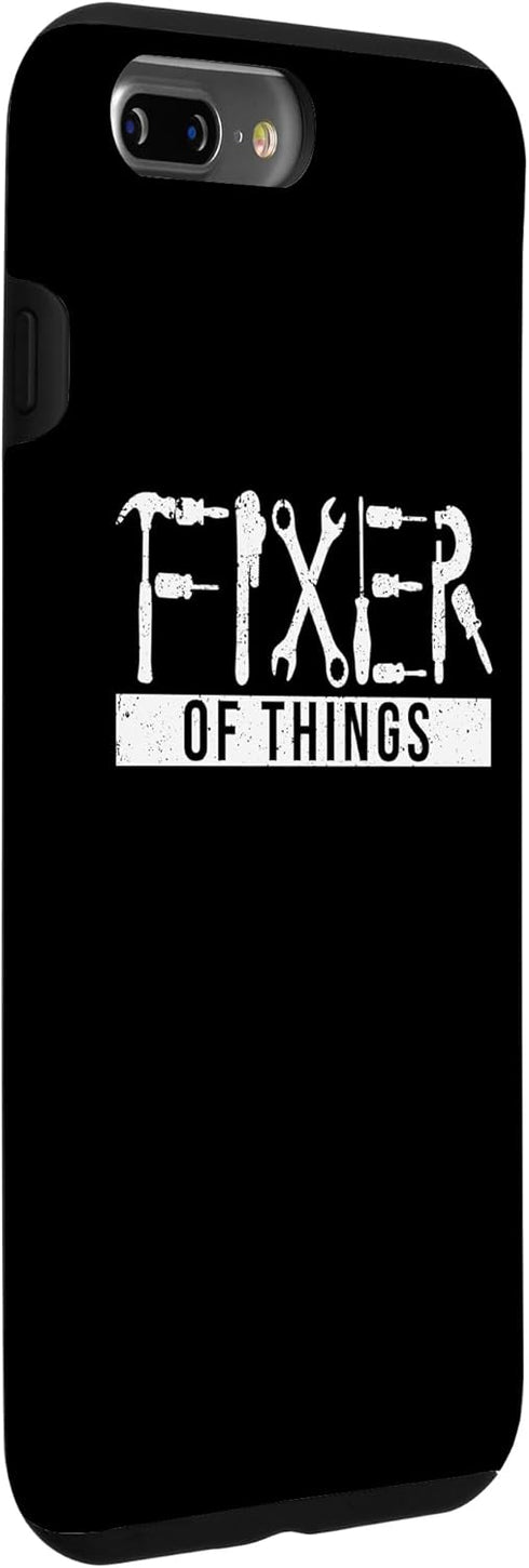 iPhone 7 Plus/8 Plus Fixer Of Things Case for Handyman Carpenters Home Improvement Builder