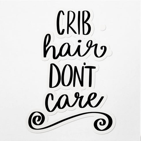 Decal Stickers of Crib Hair Dont Care Premium Indoor (No Waterproof) Vinyl