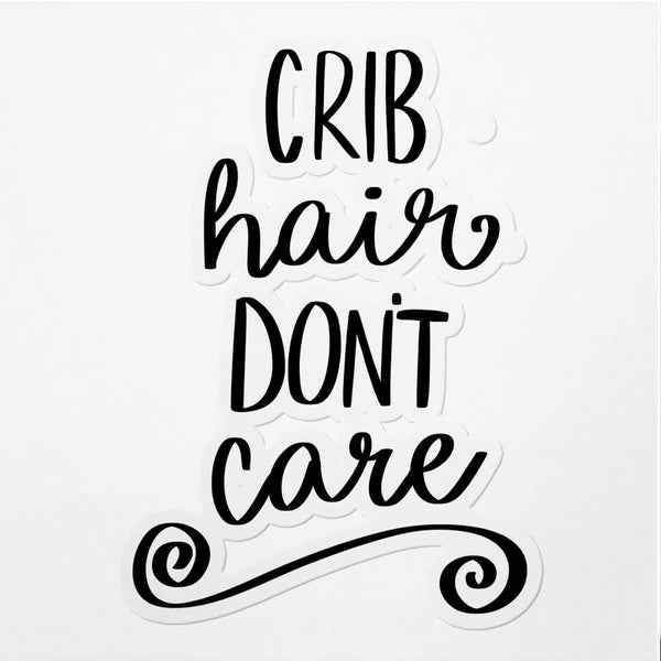 Decal Stickers of Crib Hair Dont Care Premium Indoor (No Waterproof) Vinyl
