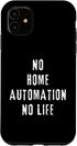iPhone 11 Home Automation Geek Smart Home Living Tech Gadget Nerd Case