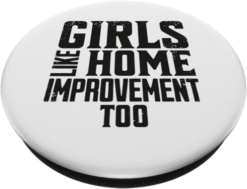 DIY Girls Like Home Improvement Too PopSockets Swappable PopGrip