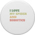 I Love My Spider and Robotics Fun Tee for Mens, Womens, and Kids PopSockets Standard PopGrip