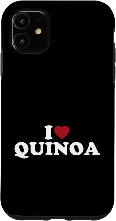 I Love Quinoa , I Heart Quinoa Case for iPhone 11