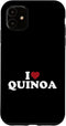 I Love Quinoa , I Heart Quinoa Case for iPhone 11