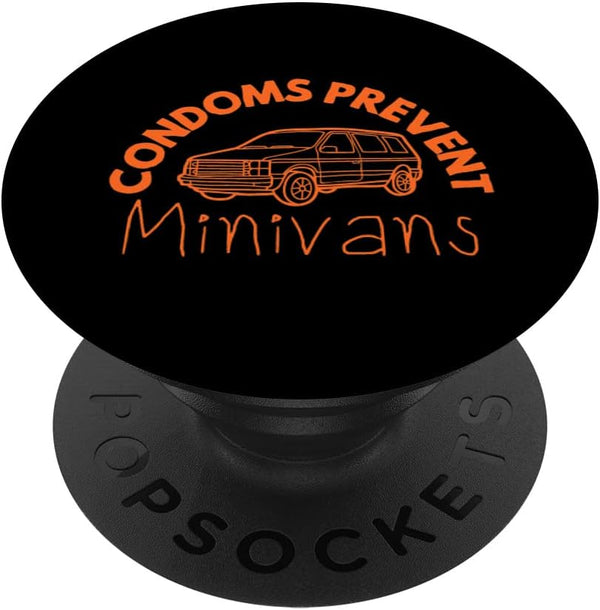 Condoms Prevent Minivans & Co Condoms Prevent Minivans Funny Sarcastic Men Women PopSockets Swappable PopGrip