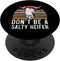 Don't Be A Salty Heifer Cow Whisperer, Cow Farming PopSockets Standard PopGrip