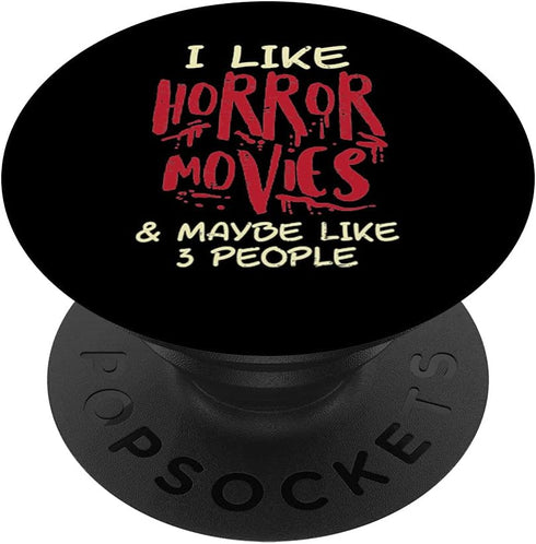 I Like Horror Movies 3 People Funny Halloween PopSockets Swappable PopGrip