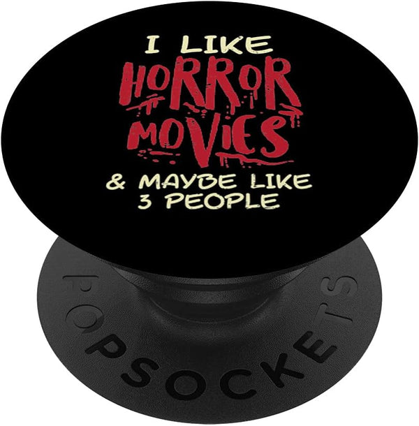 I Like Horror Movies 3 People Funny Halloween PopSockets Swappable PopGrip