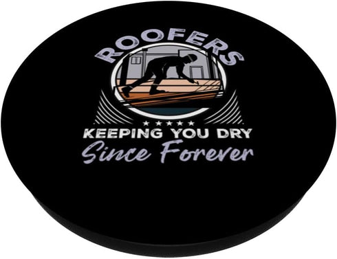Roofers Keeping You Dry Since Forever Men Roofing Vintage PopSockets Standard PopGrip
